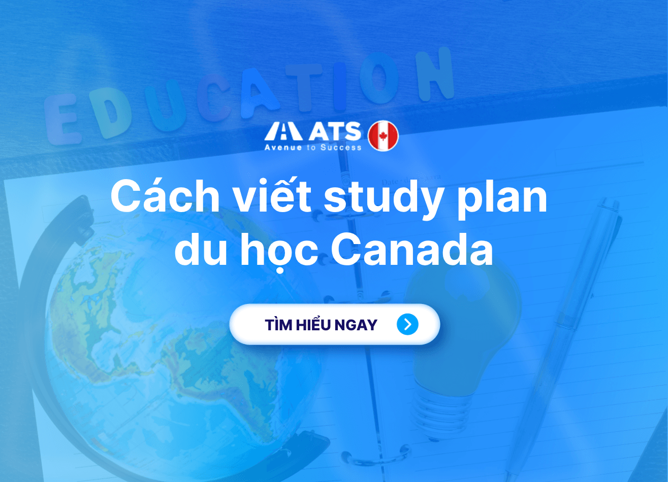 Cách viết study plan du học Canada thuyết phục
